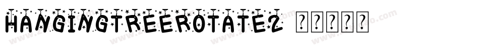 hangingtreerotate2字体转换