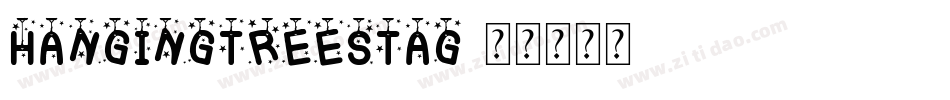 hangingtreestag字体转换
