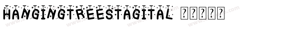 hangingtreestagital字体转换