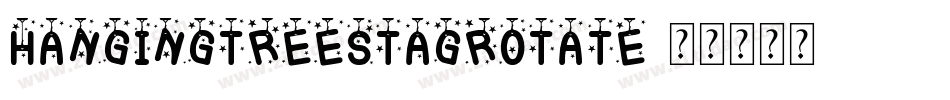 hangingtreestagrotate字体转换