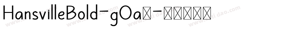 HansvilleBold-gOa5字体转换