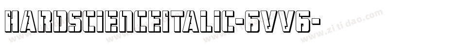 HardScienceItalic-6VV6字体转换