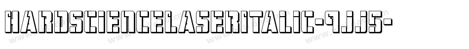 HardScienceLaserItalic-9jj5字体转换
