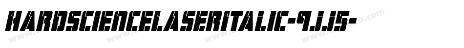 HardScienceLaserItalic-9jj5字体转换