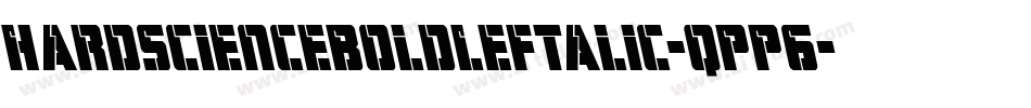 HardScienceBoldLeftalic-qPP6字体转换