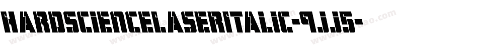 HardScienceLaserItalic-9jj5字体转换