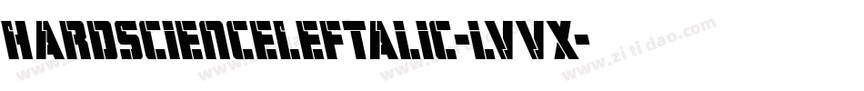 HardScienceLeftalic-lvvX字体转换