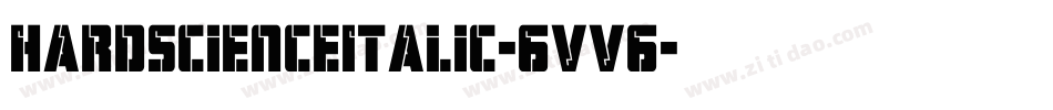 HardScienceItalic-6VV6字体转换