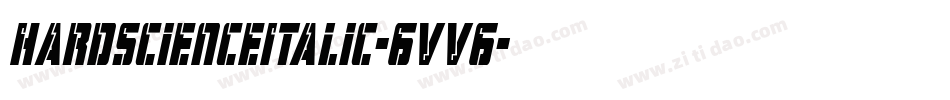 HardScienceItalic-6VV6字体转换