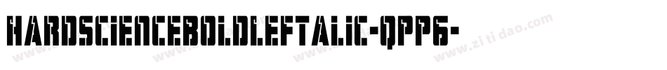 HardScienceBoldLeftalic-qPP6字体转换