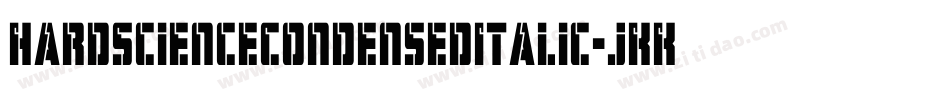 HardScienceCondensedItalic-jKKv字体转换