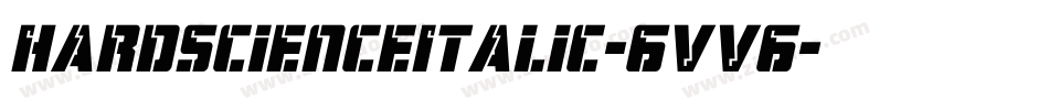 HardScienceItalic-6VV6字体转换
