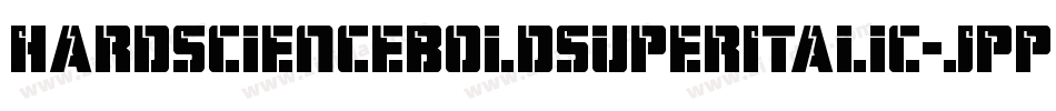 HardScienceBoldSuperItalic-JPPB字体转换