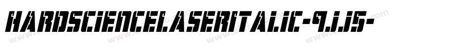 HardScienceLaserItalic-9jj5字体转换