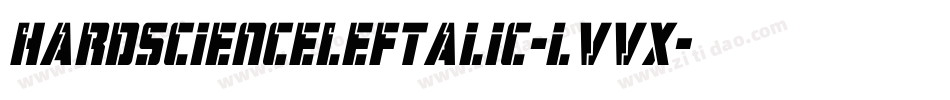 HardScienceLeftalic-lvvX字体转换