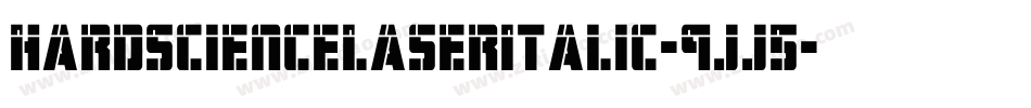 HardScienceLaserItalic-9jj5字体转换