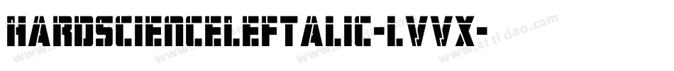 HardScienceLeftalic-lvvX字体转换