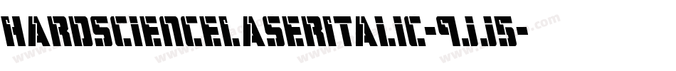 HardScienceLaserItalic-9jj5字体转换