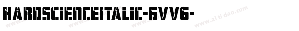 HardScienceItalic-6VV6字体转换