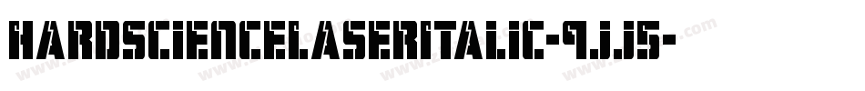 HardScienceLaserItalic-9jj5字体转换