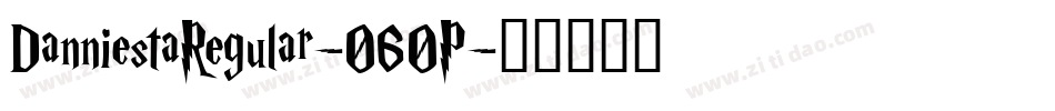 DanniestaRegular-060P字体转换