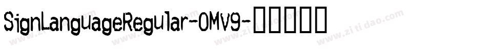 SignLanguageRegular-0MV9字体转换