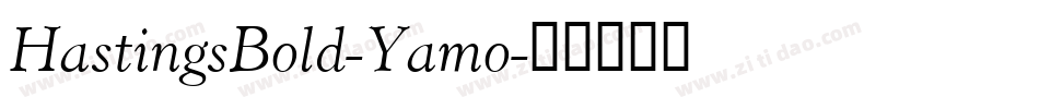 HastingsBold-Yamo字体转换