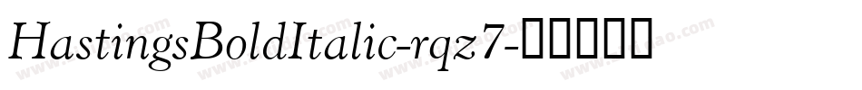 HastingsBoldItalic-rqz7字体转换