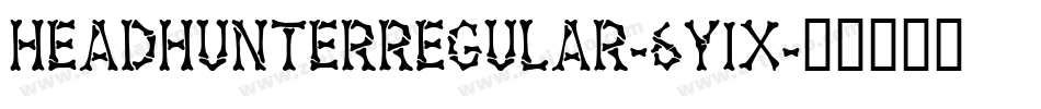 HeadhunterRegular-6Y1x字体转换