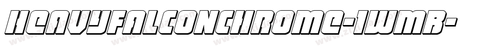 HeavyFalconChrome-1WmB字体转换 HeavyFalconChrome-1WmB字体转换