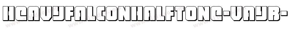 HeavyFalconHalftone-VayB字体转换