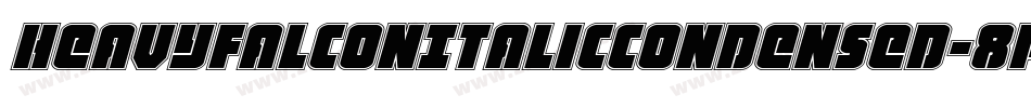 HeavyFalconItalicCondensed-8p6J字体转换