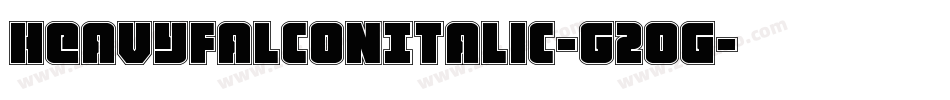HeavyFalconItalic-G2og字体转换