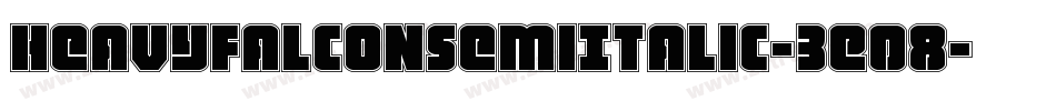 HeavyFalconSemiItalic-3E08字体转换 HeavyFalconSemiItalic-3E08字体转换
