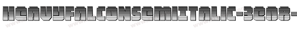 HeavyFalconSemiItalic-3E08字体转换 HeavyFalconSemiItalic-3E08字体转换