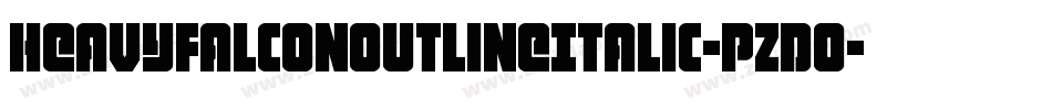 HeavyFalconOutlineItalic-pzDO字体转换