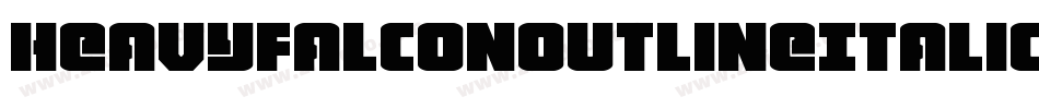 HeavyFalconOutlineItalic-pzDO字体转换