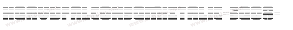 HeavyFalconSemiItalic-3E08字体转换 HeavyFalconSemiItalic-3E08字体转换