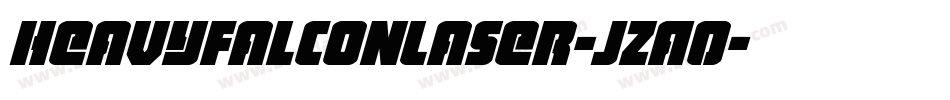 HeavyFalconLaser-jzA0字体转换 HeavyFalconLaser-jzA0字体转换