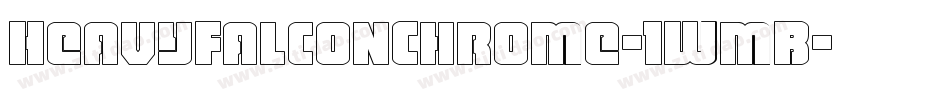 HeavyFalconChrome-1WmB字体转换 HeavyFalconChrome-1WmB字体转换