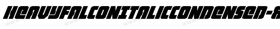 HeavyFalconItalicCondensed-8p6J字体转换