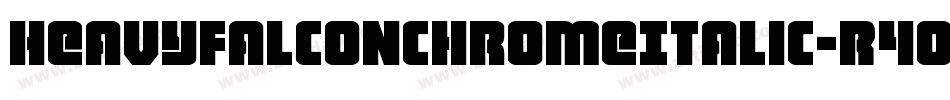 HeavyFalconChromeItalic-R4o6字体转换