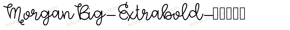 MorganBig-Extrabold字体转换