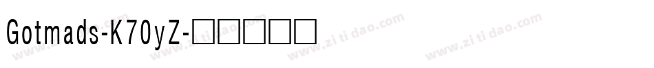 Gotmads-K70yZ字体转换
