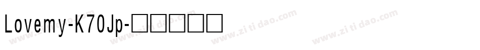 Lovemy-K70Jp字体转换
