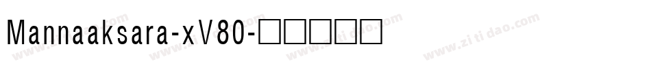 Mannaaksara-xV80字体转换