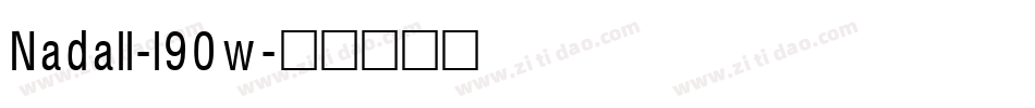 Nadall-l90w字体转换