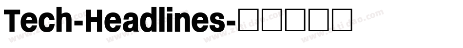 Tech-Headlines字体转换