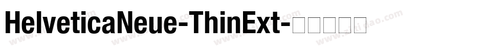 HelveticaNeue-ThinExt字体转换