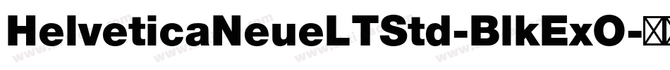 HelveticaNeueLTStd-BlkExO字体转换 HelveticaNeueLTStd-BlkExO字体转换
